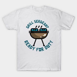 Father day gift for the grilling Sergeant in you great gift ideas T-Shirt